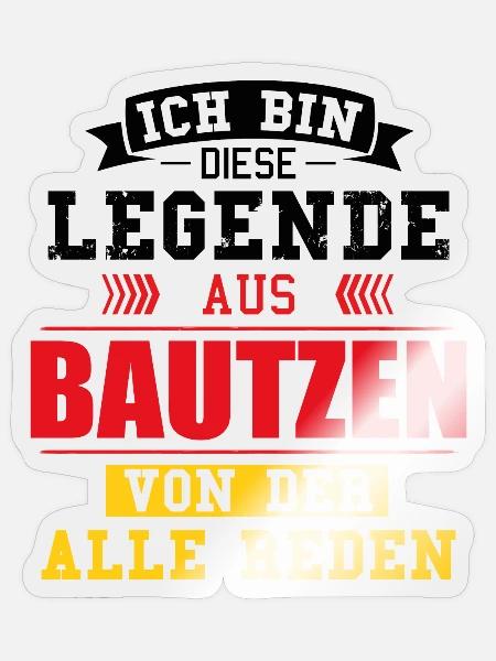 Stadt Bautzen Deutschland Legende Spruch - Sticker Größe S (10 x 10 cm) - Transparent glänzend