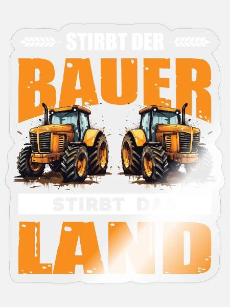 Landwirt Demo Stirbt Der Bauer Stirbt Das Land - Sticker Größe S (10 x 10 cm) - Transparent glänzend