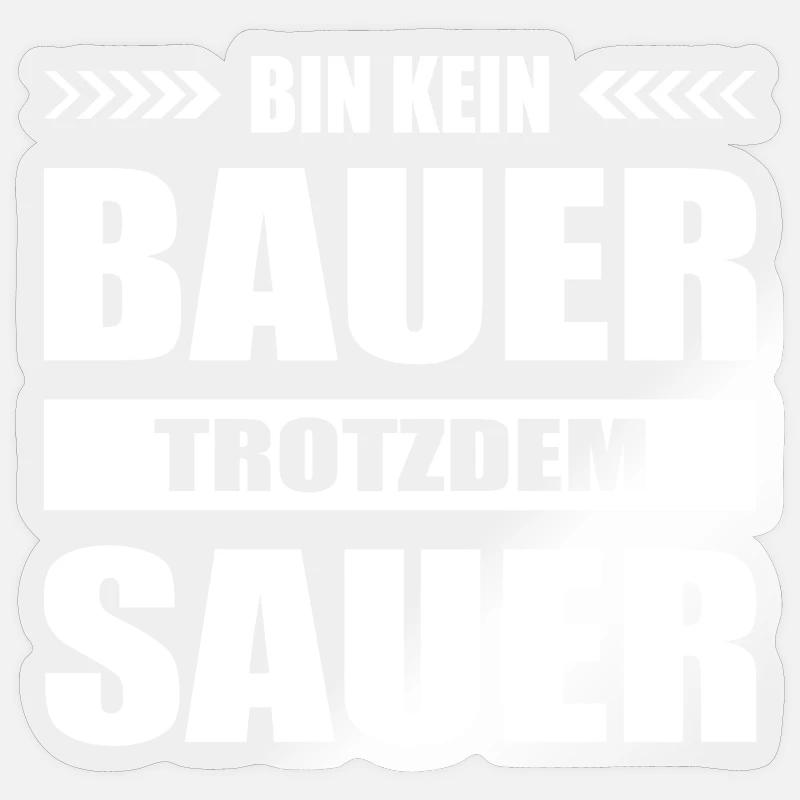 Bin Kein Bauer Trotzdem Sauer Landwirt Bauerndemo - Sticker Größe S (10 x 10 cm) - Transparent glänzend