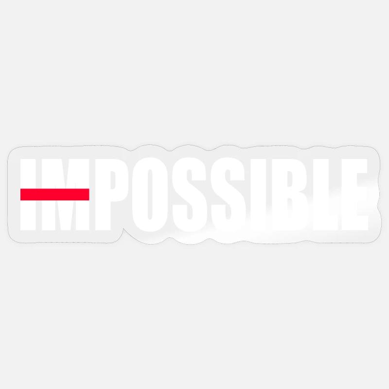 Une motivation pas impossible - Sticker taille S (10 x 10 cm) - brillant transparent