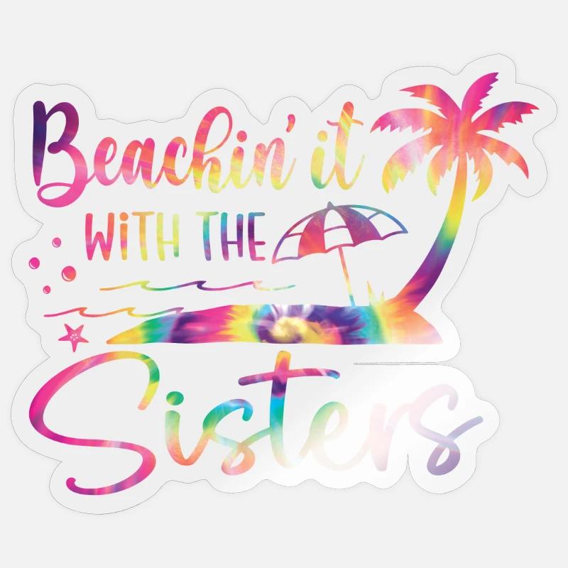 Beaching It With The Sisters Trip Sticker size S (10 x 10 cm)