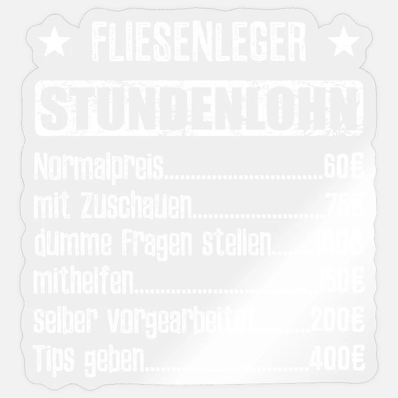 Stundenlohn Fliesenleger - Beruf - Spruch - Sticker Größe S (10 x 10 cm) - Transparent glänzend