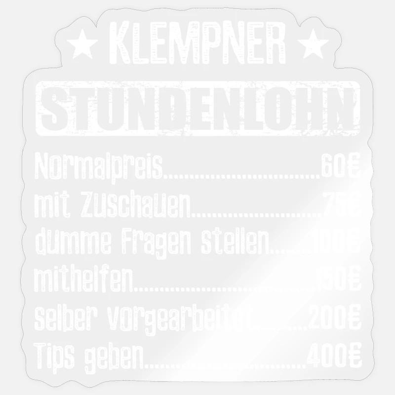 Stundenlohn Klempner Beruf - Spruch Sticker Größe S (10 x 10 cm)