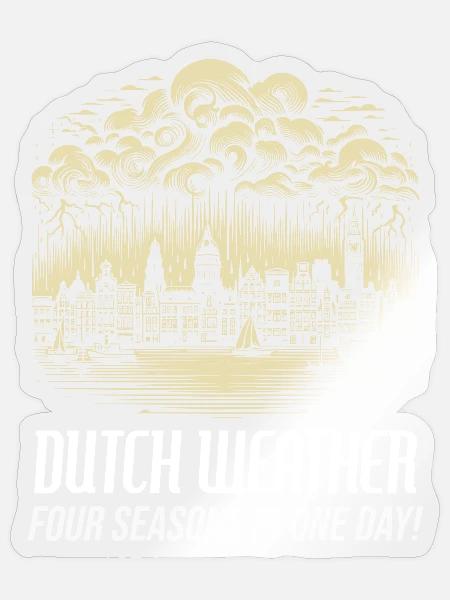 Umarme das Unvorhersehbare: Die Laune des niederländischen Wetters - Sticker Größe S (10 x 10 cm) - Transparent glänzend
