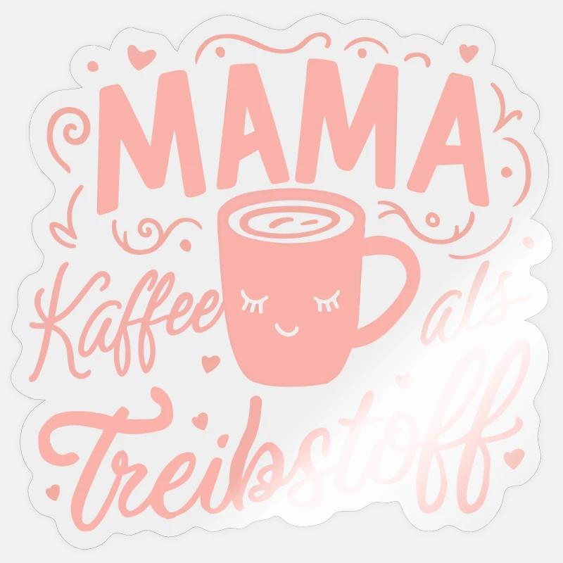 Mama Kaffee-Treibstoff Muttertag Geburtstag Beste Sticker Größe S (10 x 10 cm)