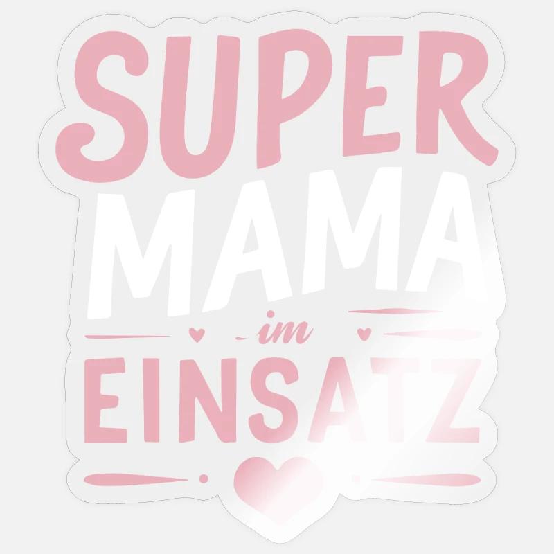 Supermama Einsatz: Muttertag Geburtstag Beste Mama Sticker Größe S (10 x 10 cm)