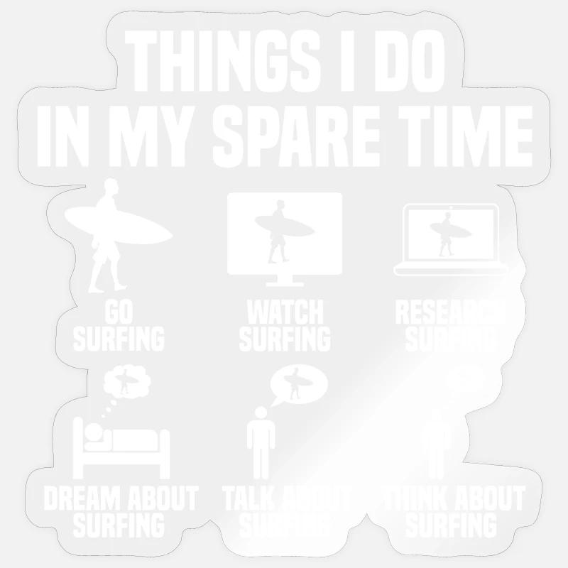 Ce que je fais pendant mon temps libre : Surf Sticker taille S (10 x 10 cm)