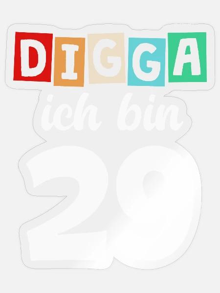 Digga Ich Bin 29 Jahre 29. Geburtstag - Sticker Größe S (10 x 10 cm) - Transparent glänzend