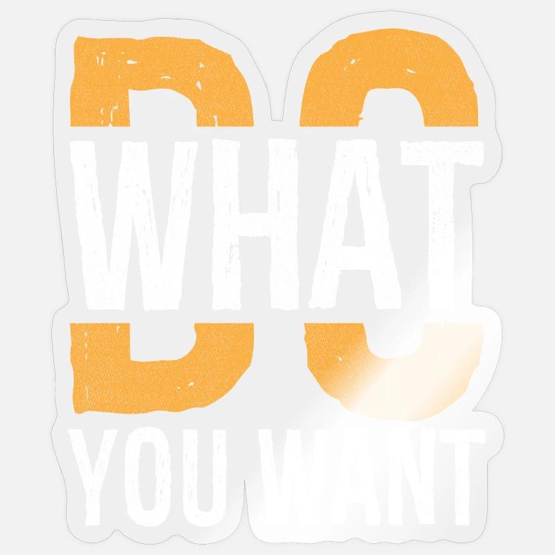 Mach, was du willst - Sticker Größe S (10 x 10 cm) - Transparent glänzend