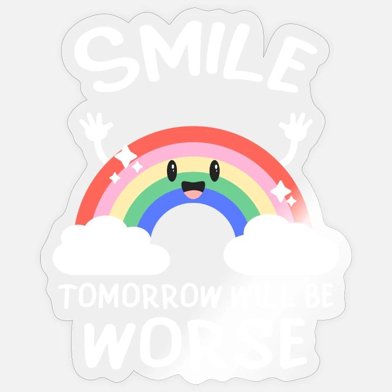 Lächle, Morgen Wird Schlimmer Schwarzer Humor Sticker Größe S (10 x 10 cm)