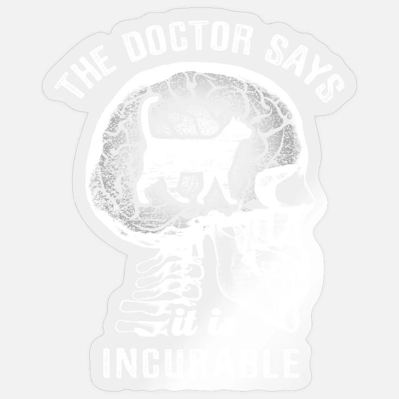 Le médecin dit que c’est incurable - chat Sticker taille S (10 x 10 cm)
