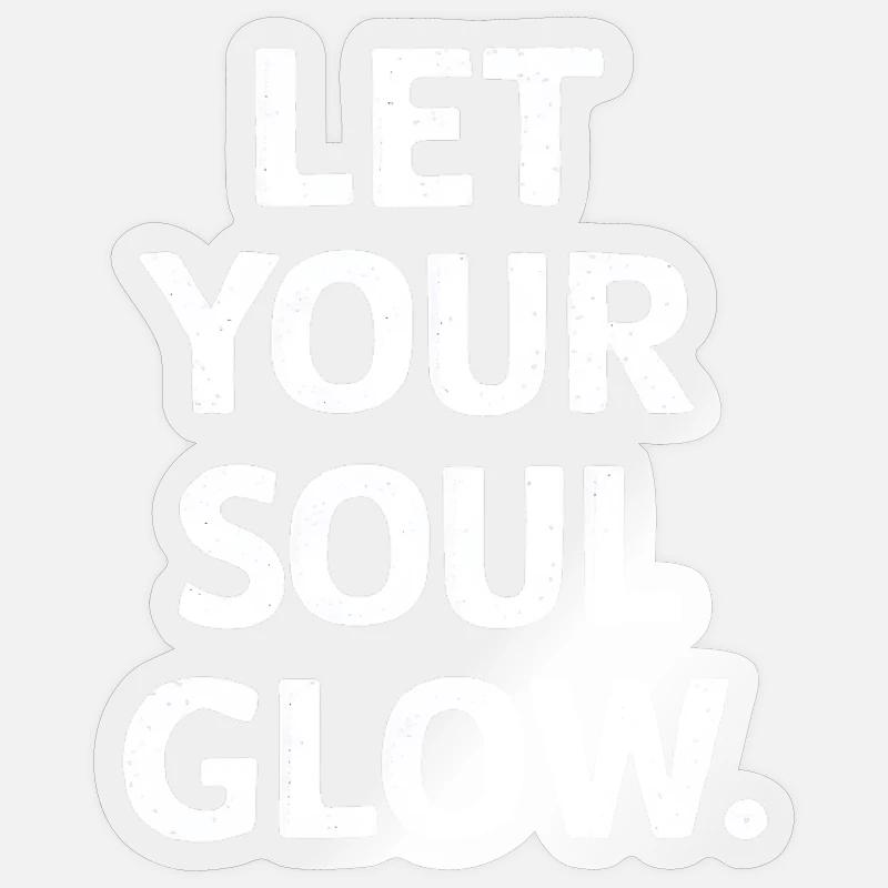 Lass Deine Seele Strahlen Sticker Größe S (10 x 10 cm)