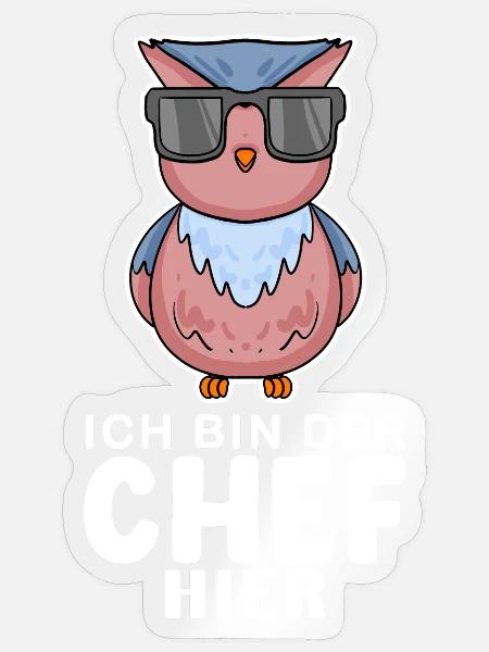 Chef Spruch Anführer Eule Motiv - Sticker Größe S (10 x 10 cm) - Transparent glänzend