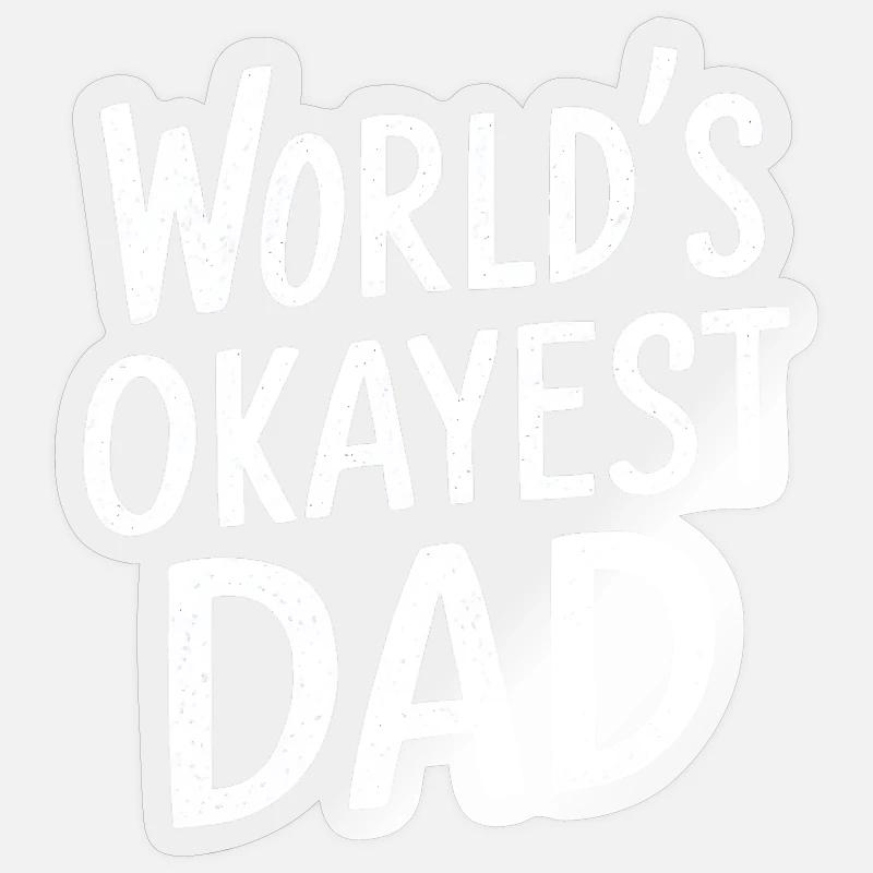 Weltbester Okayester Papa - Sticker Größe S (10 x 10 cm) - Transparent glänzend
