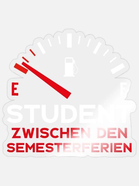 STUDIUM STUDENT ZWISCHEN DEN SEMESTERFERIEN - Sticker Größe S (10 x 10 cm) - Transparent glänzend