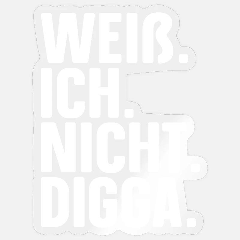 Don't know Digga Funny I don't know Digga Sticker size S (10 x 10 cm)