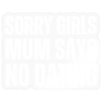 Sorry Girls Mum Says NoDate Baby Shower - Sticker size S (10 x 10 cm) - transparent glossy - Front