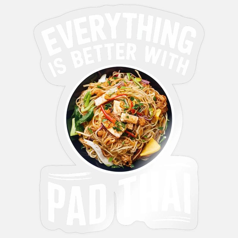 Everything is better with Pad Thai Sticker size S (10 x 10 cm)