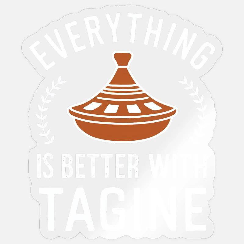 Everything is better with Tagine Sticker size S (10 x 10 cm)