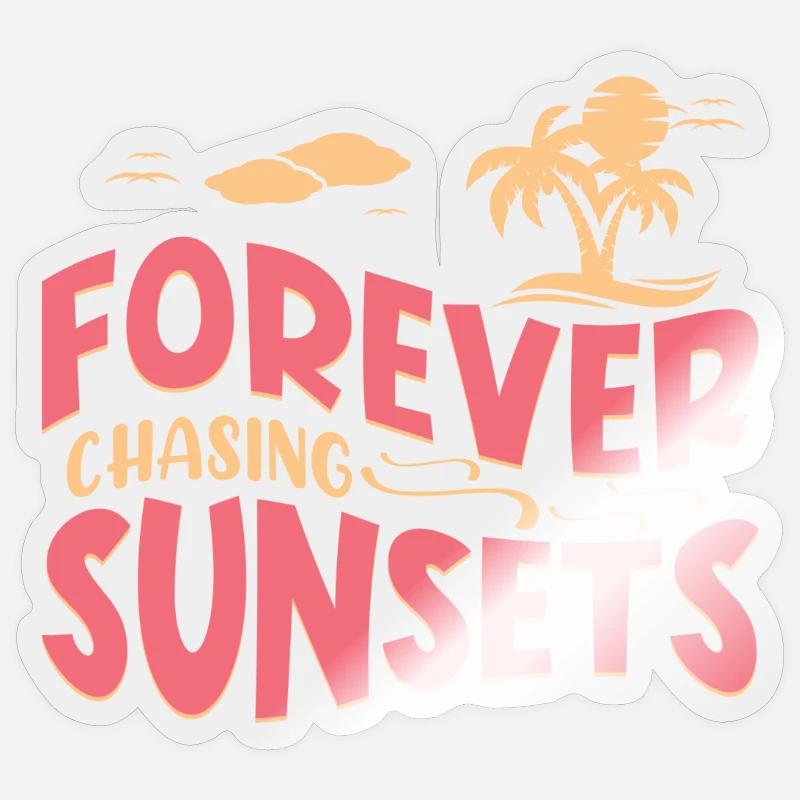 Always chasing the sunsets - Sticker size S (10 x 10 cm) - transparent glossy