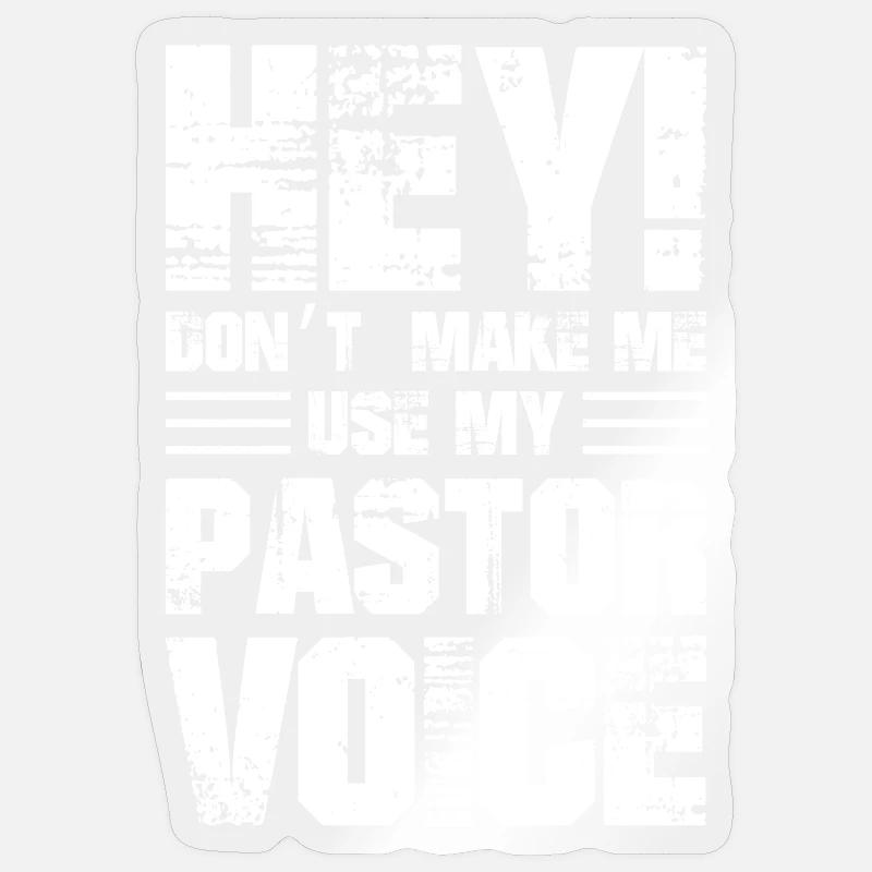 Hé, ne me faites pas utiliser ma voix de pasteur Sticker taille S (10 x 10 cm)