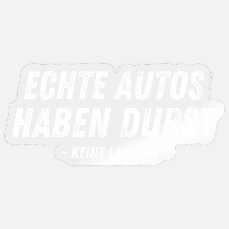 Echte Autos Haben Durst Sticker Größe S (10 x 10 cm)
