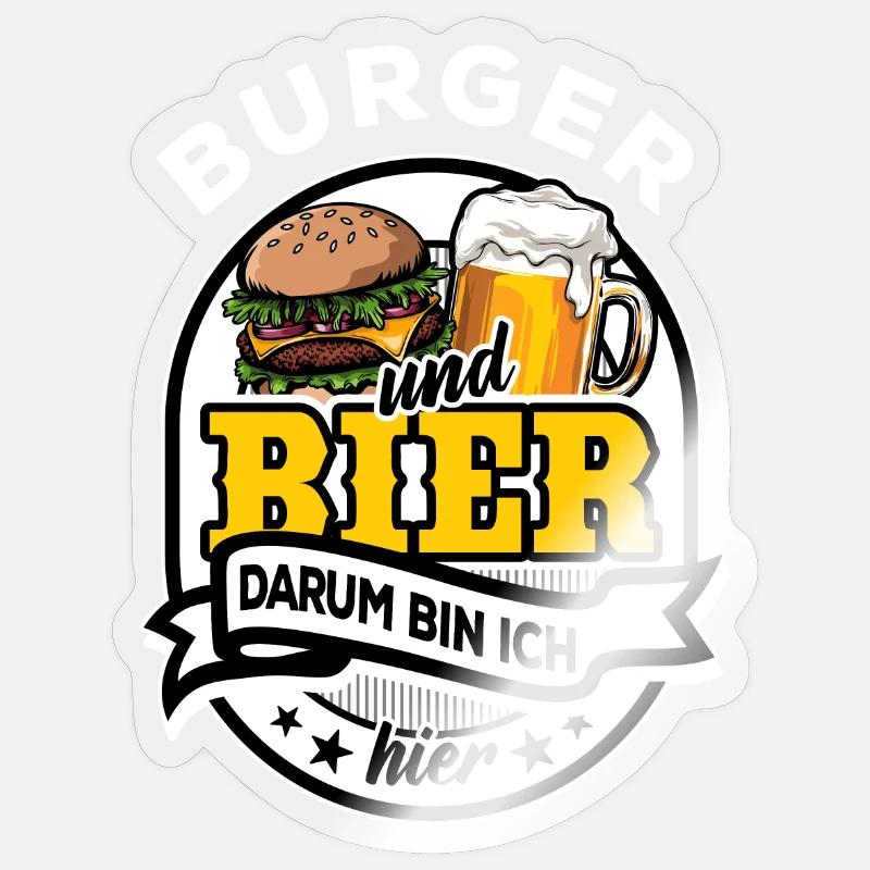 Burger & Bier - darum bin ich hier Sticker Größe S (10 x 10 cm)