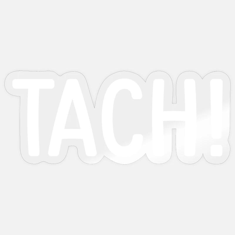Tach Berlin dialect Berlinisch Tach Sticker size S (10 x 10 cm)