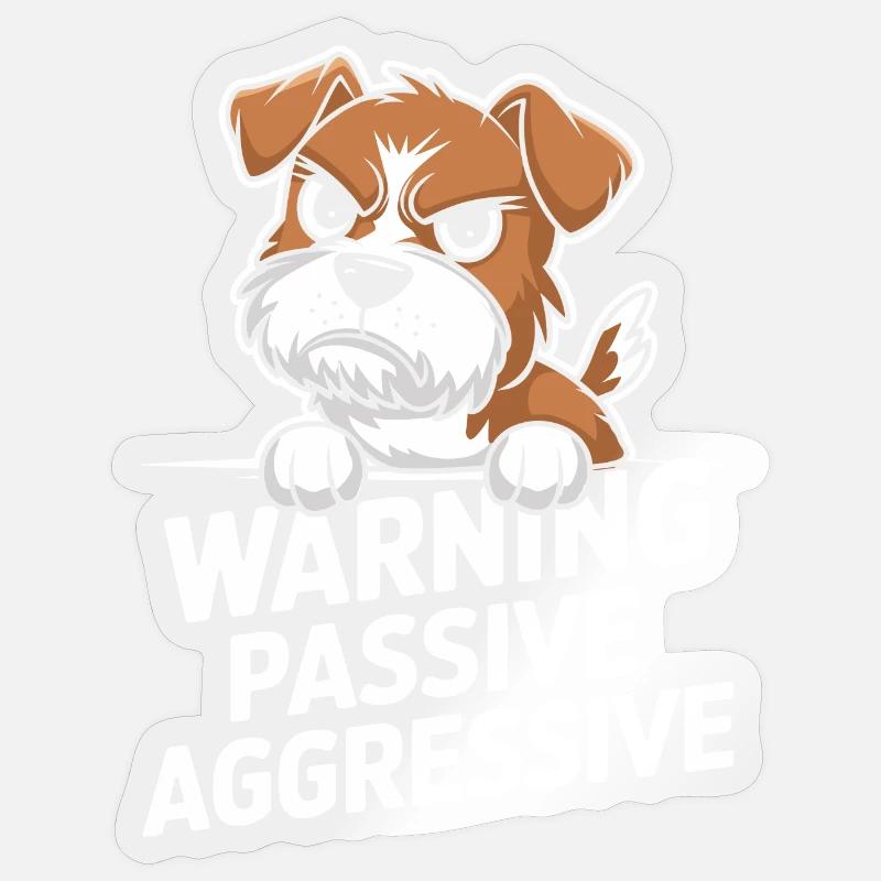 Warning Passive Aggressive Hund Sticker Größe S (10 x 10 cm)