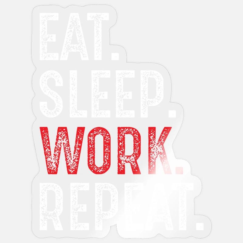 eat sleep work repeat - Sticker taille S (10 x 10 cm) - brillant transparent