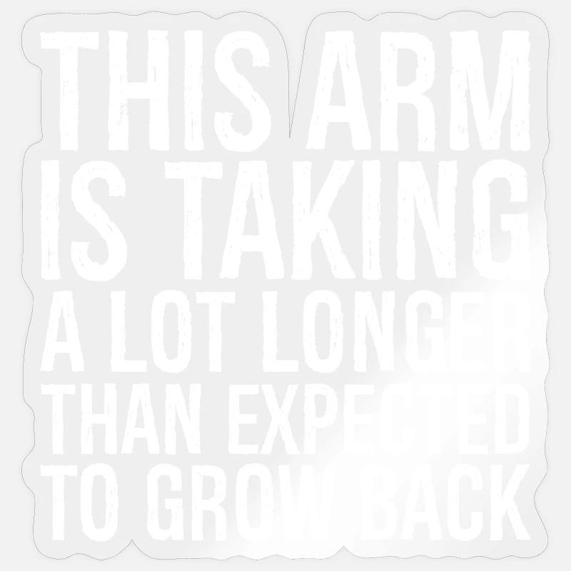 this arm is taking a lot longer than expected - Sticker taille S (10 x 10 cm) - brillant transparent