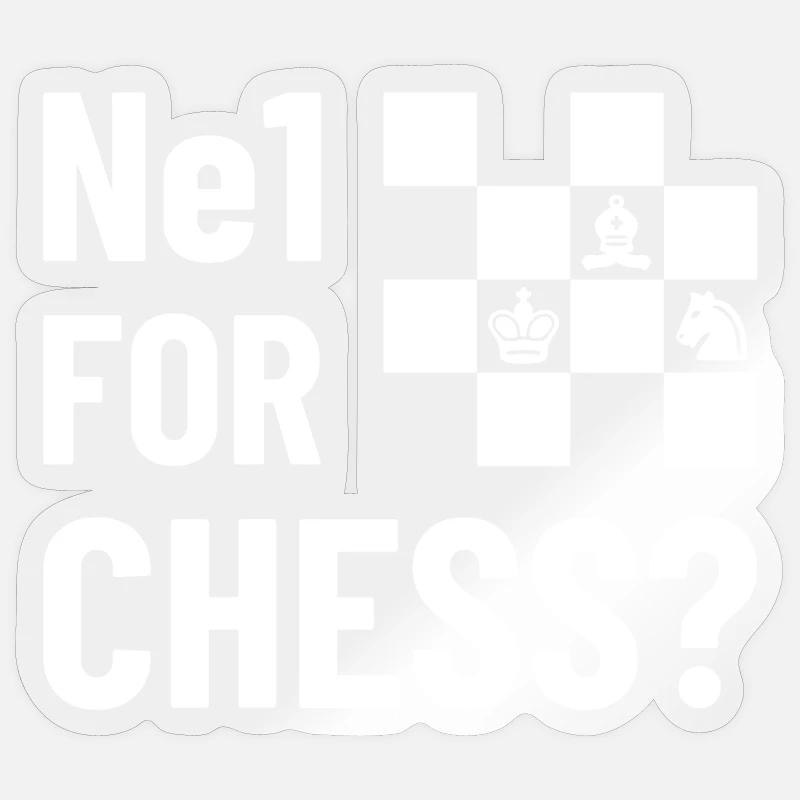 NE1 FOR CHESS? - Schach, Schachfigur Geschenkidee Sticker Größe S (10 x 10 cm)