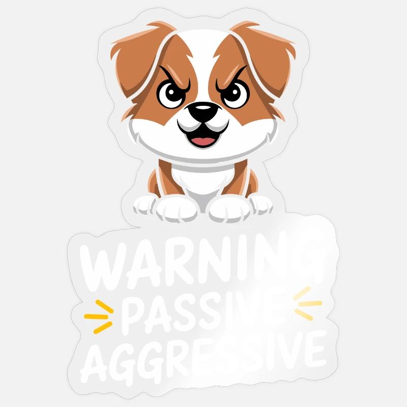Passive Aggressive Dog Warning - Sticker size S (10 x 10 cm) - transparent glossy