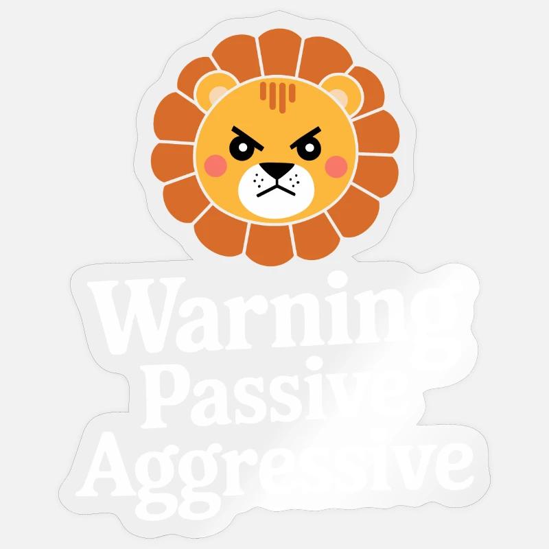 Warning Passive Aggressive Lion Sticker size S (10 x 10 cm)
