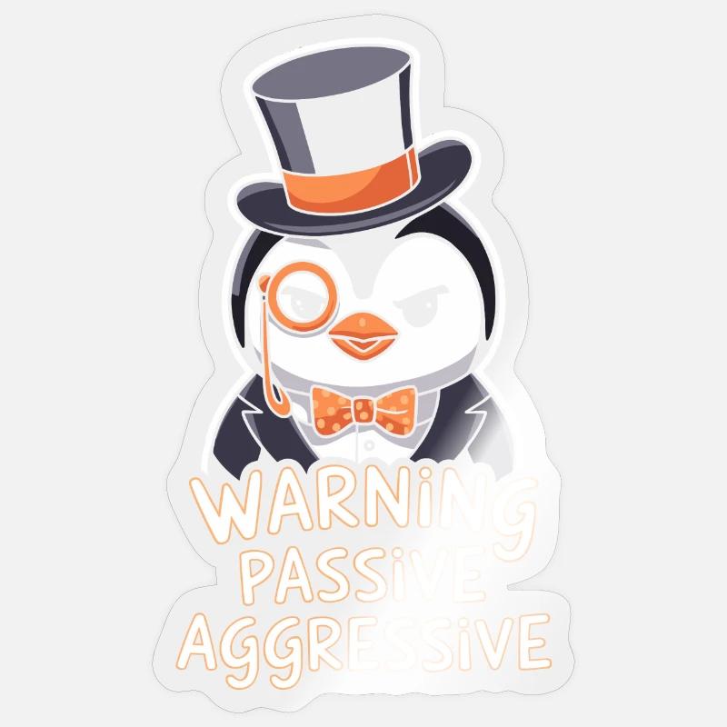 Pinguin Mit Monokel Warnung Passive Aggressive Sticker Größe S (10 x 10 cm)