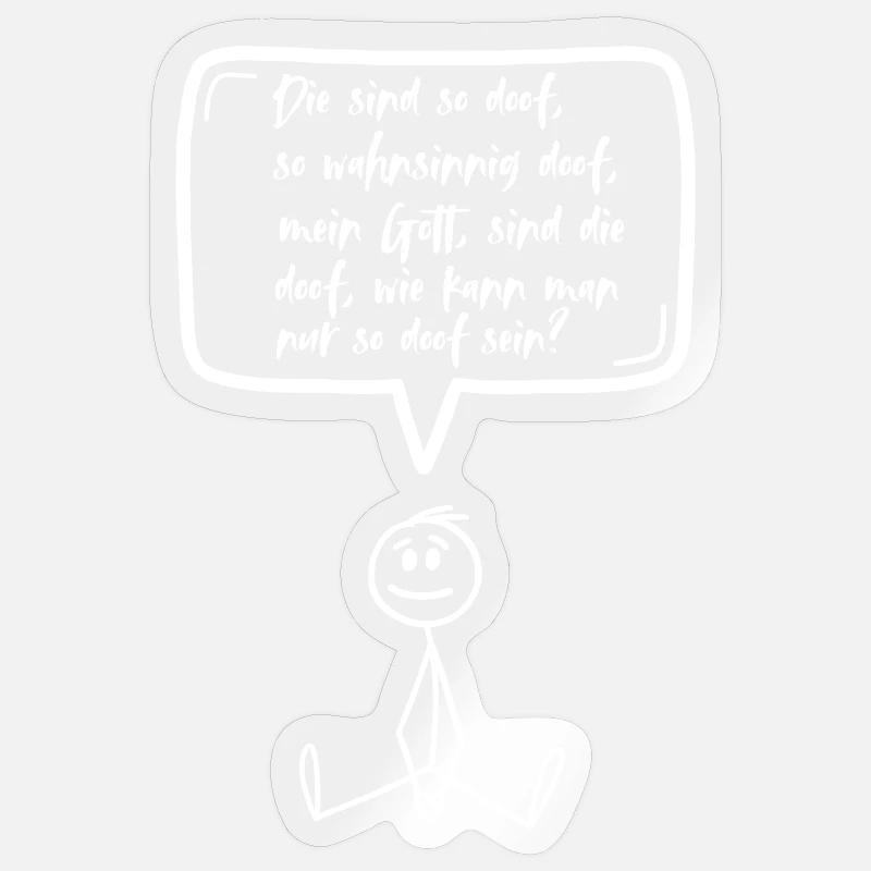Funny Goofy Stick Figure Statement Speech Bubble Sticker size S (10 x 10 cm)