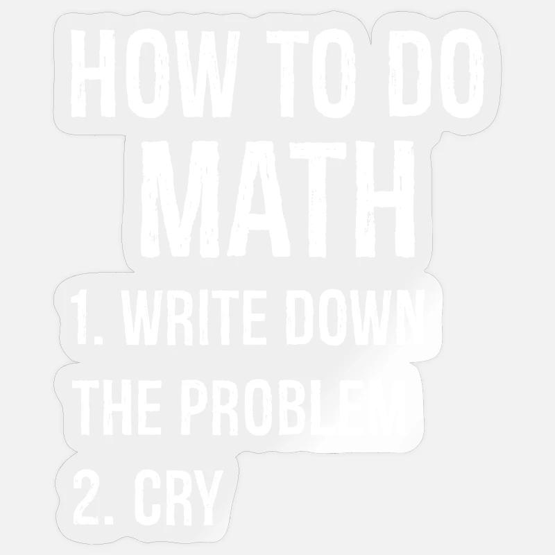 how to do math funny shirt - Sticker Größe S (10 x 10 cm) - Transparent glänzend