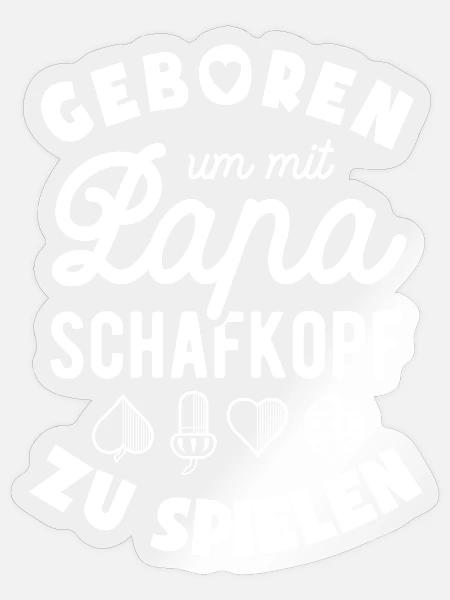 Geboren um mit Papa Schafkopf zu spielen - Sticker Größe S (10 x 10 cm) - Transparent glänzend