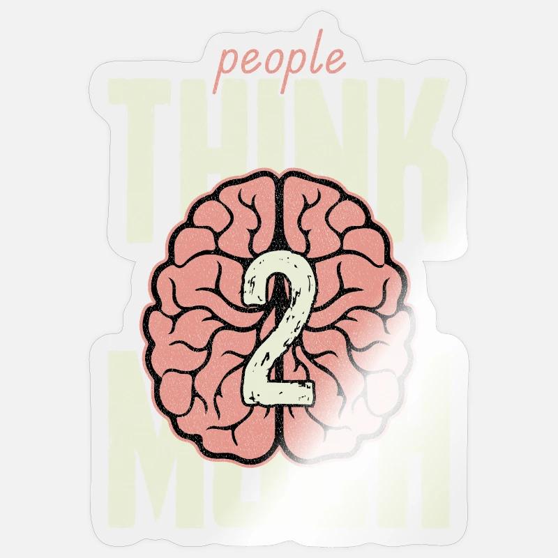 Les gens pensent 2 beaucoup - Sticker taille S (10 x 10 cm) - brillant transparent