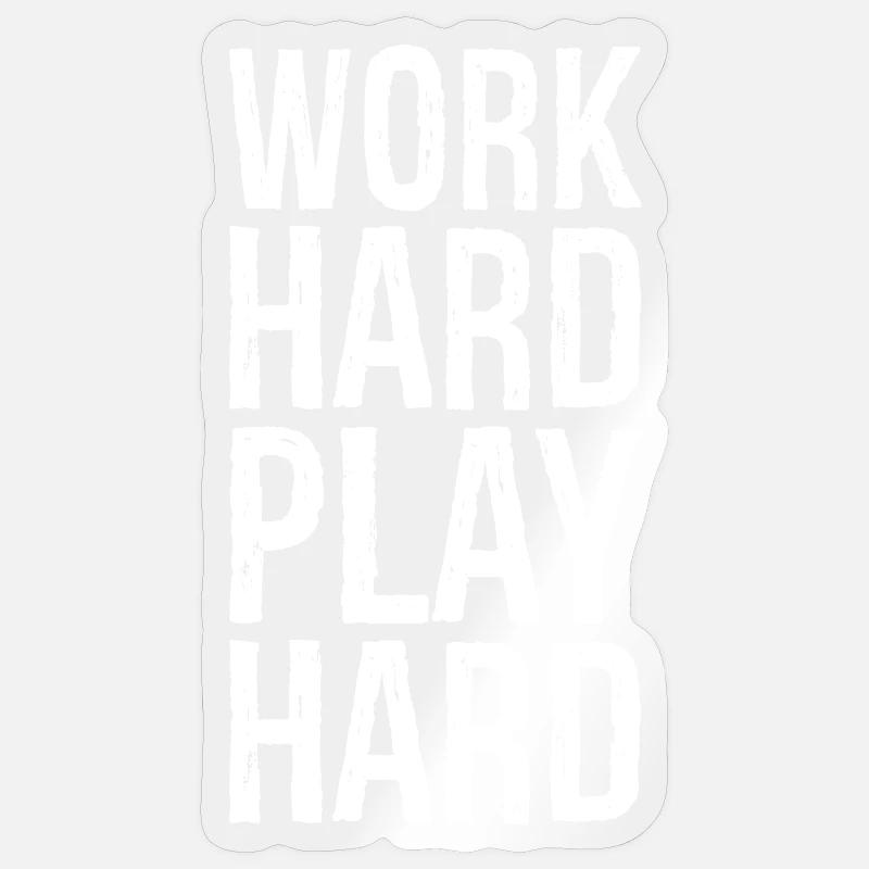 work hard play hard shirt - Sticker Größe S (10 x 10 cm) - Transparent glänzend