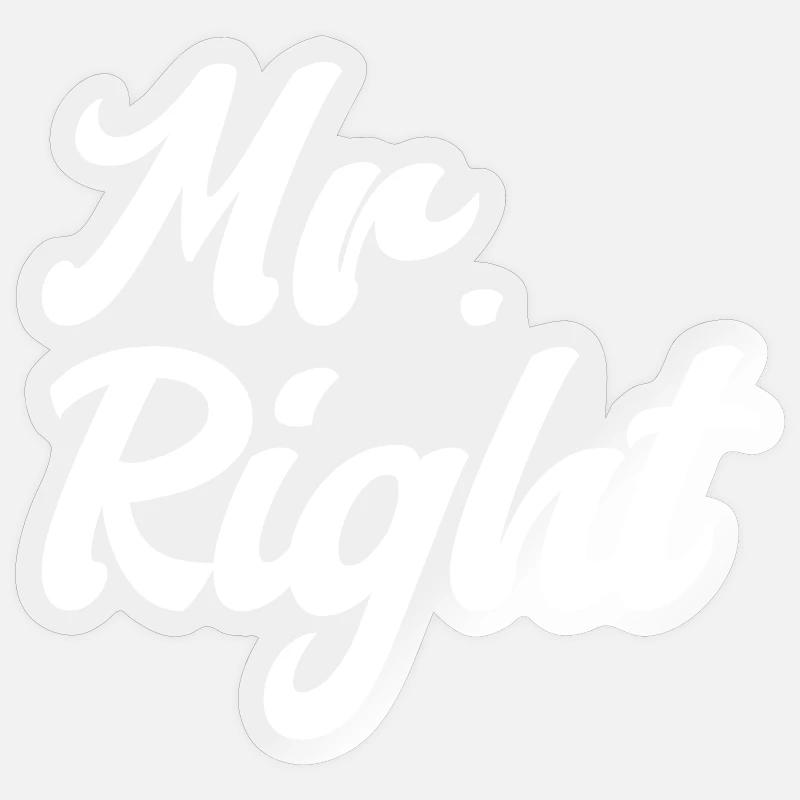 Mr. Right Partner Ehemann Freund Sticker Größe S (10 x 10 cm)