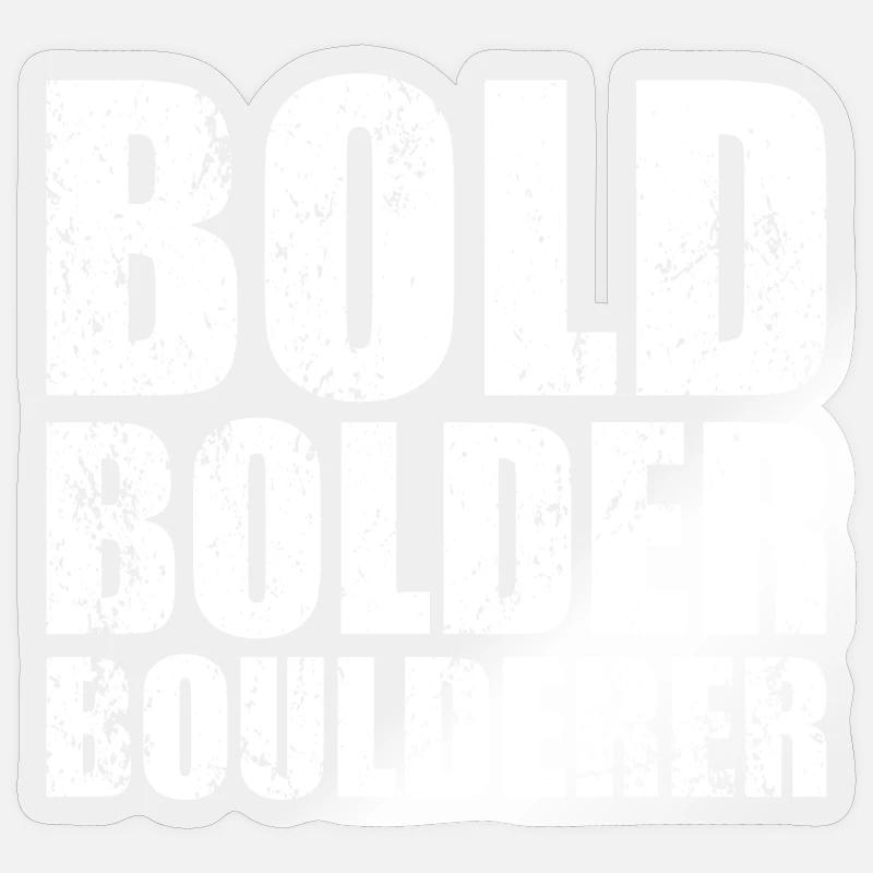 Bouldern Bold Bolder Boulderer - Sticker Größe S (10 x 10 cm) - Transparent glänzend