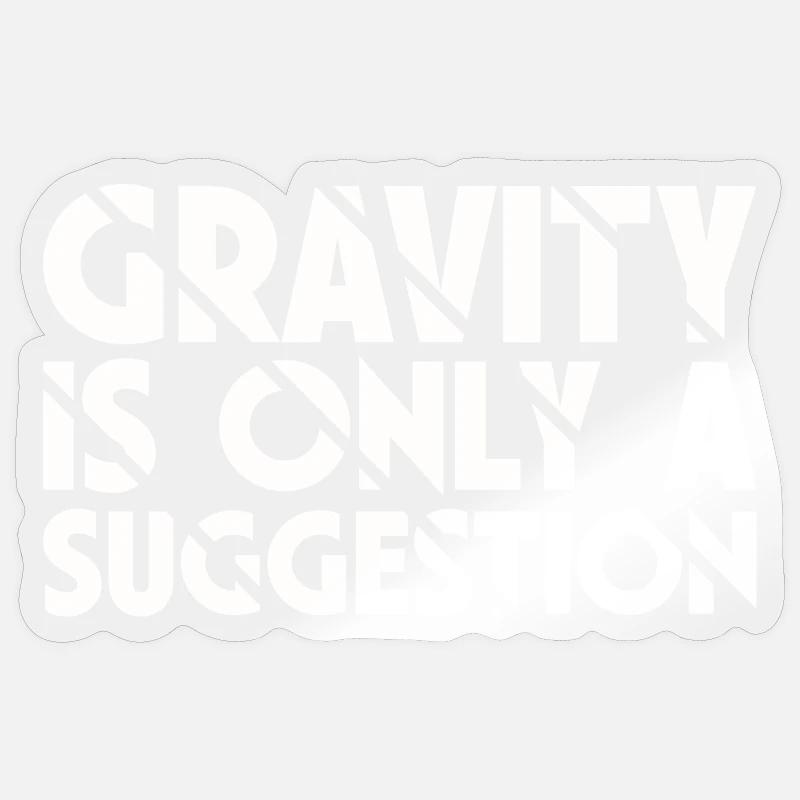 Gravity is just a suggestion boulderer Sticker size S (10 x 10 cm)
