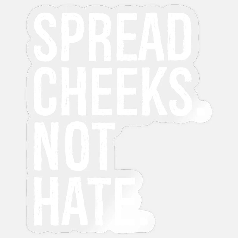 spread cheeks not hate - Sticker size S (10 x 10 cm) - transparent glossy