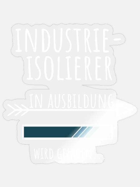 Industrie Isolierer Ausbildung Beruf Geschenk - Sticker Größe S (10 x 10 cm) - Transparent glänzend