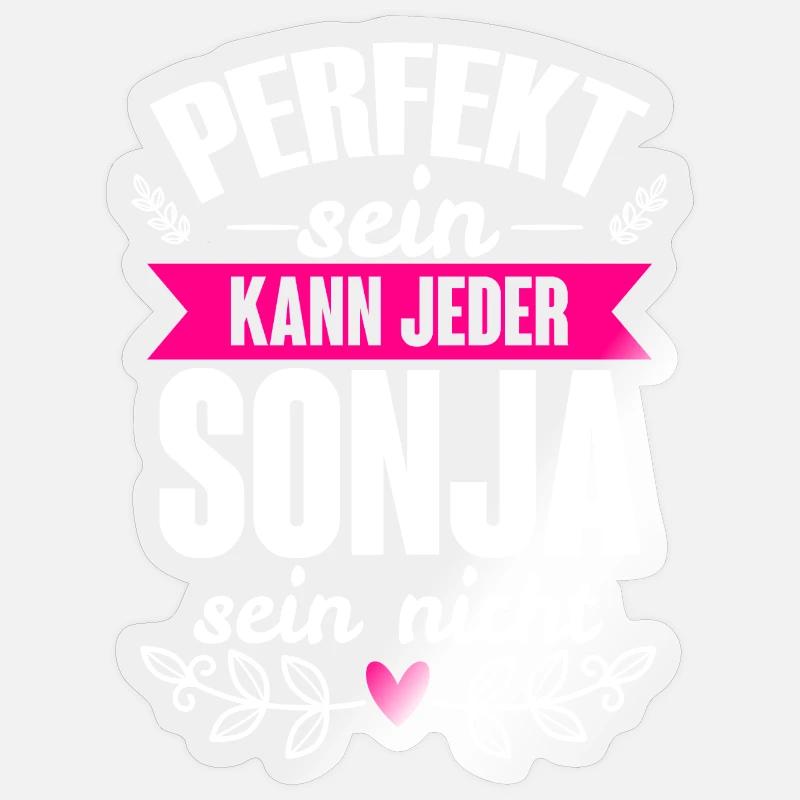 Sonja - Perfekt Sein Kann Jeder Sonja Nicht - Sticker Größe S (10 x 10 cm) - Transparent glänzend