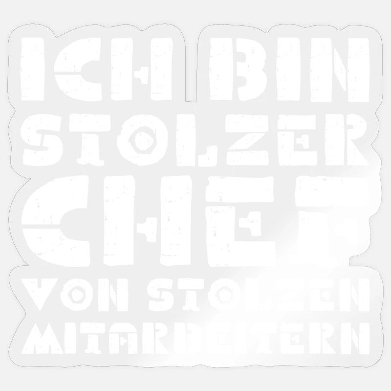 ICH BIN STOLZER CHEF VON STOLZEN MITARBEITERN - Sticker Größe S (10 x 10 cm) - Transparent glänzend