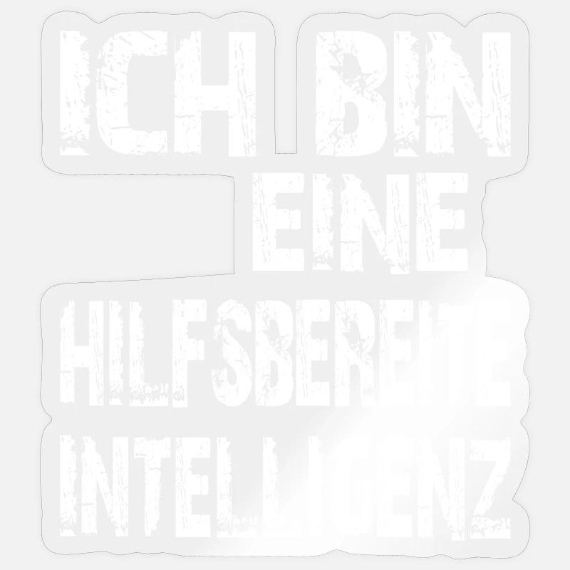 KI Spruch Ich bin eine hilfsbereite Intelligenz Sticker Größe S (10 x 10 cm)