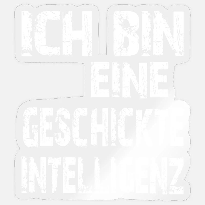 KI Spruch Ich bin eine geschickte Intelligenz Sticker Größe S (10 x 10 cm)