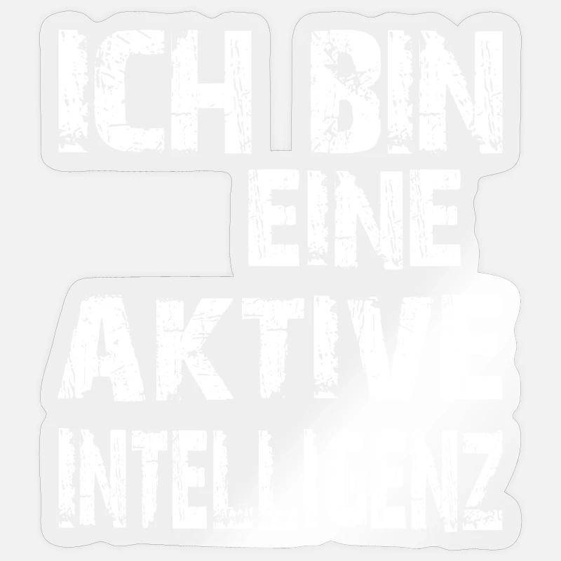 L’IA dit que je suis une intelligence active Sticker taille S (10 x 10 cm)